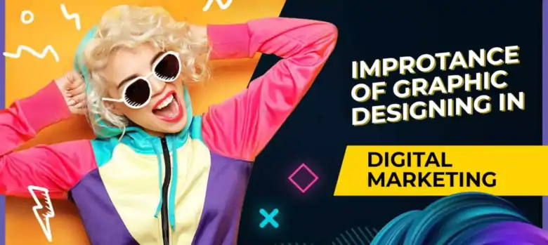 Importance of Graphic Designing Services in Digital Marketing