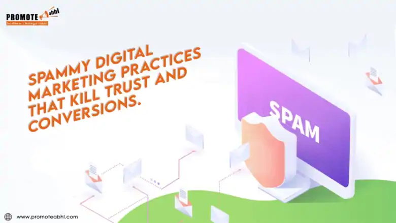 Spammy Digital Marketing Practices - Promote Abhi